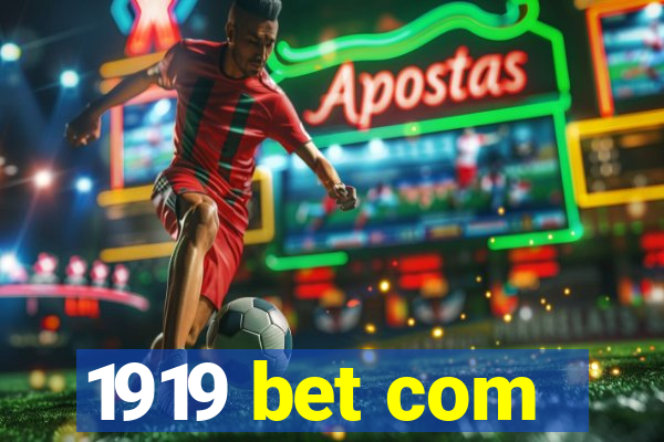1919 bet com
